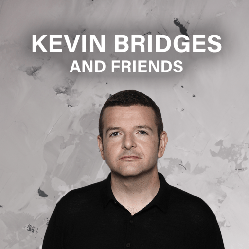 Kevin Bridges and Friends