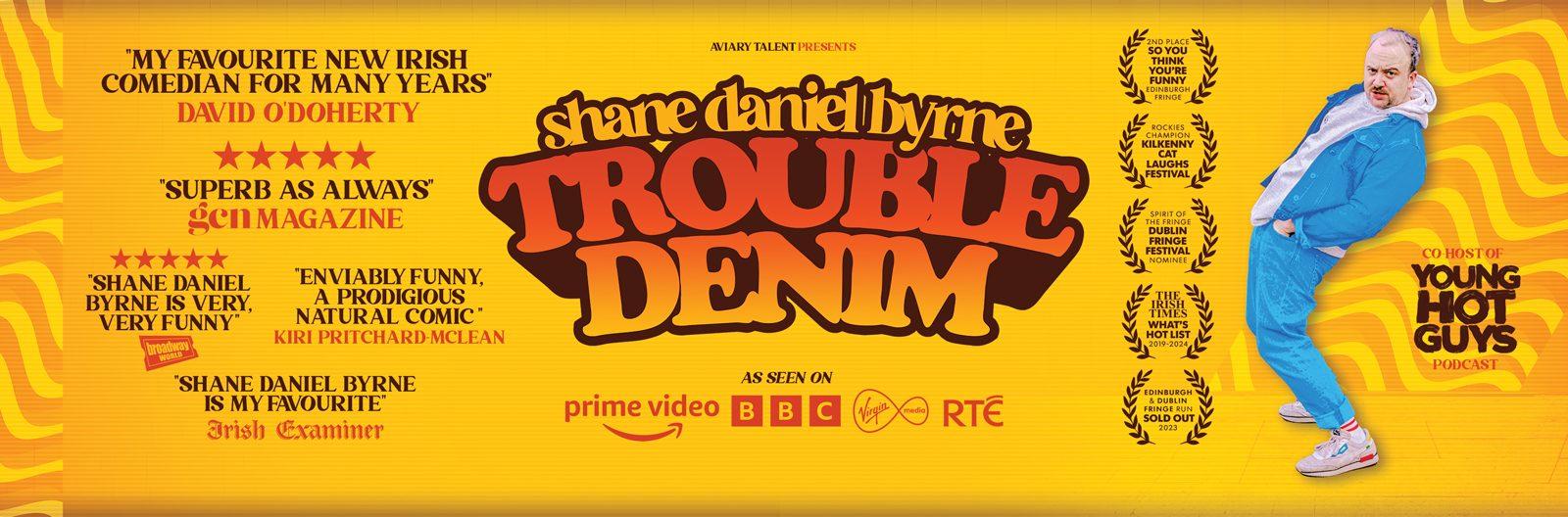 Shane Daniel Byrne: Trouble Denim