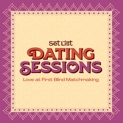 Set List Sessions: Dating Sessions – Love At First Blind Matchmaking