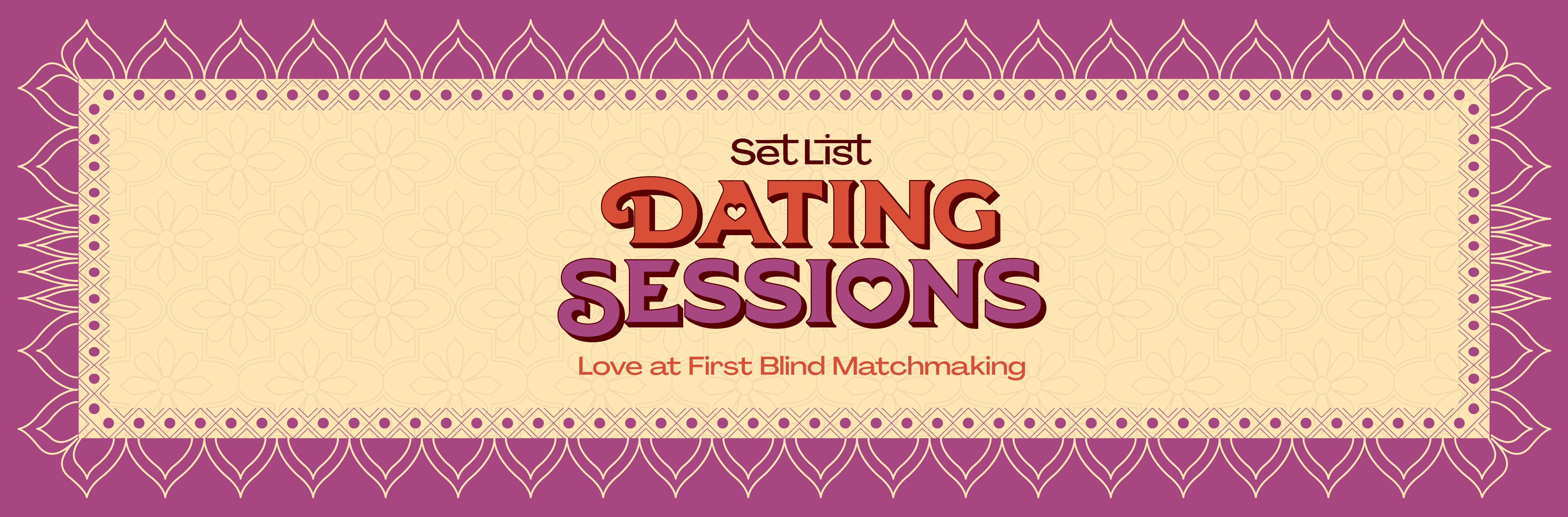 Set List Sessions: Dating Sessions – Love At First Blind Matchmaking