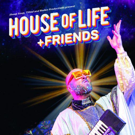 House of Life + Friends