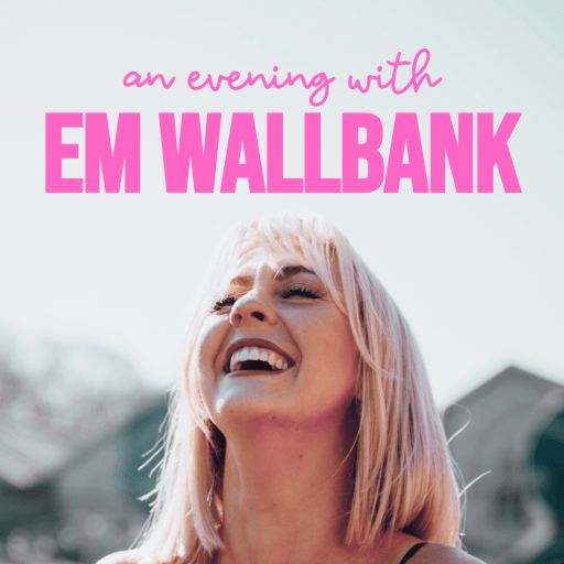 An Evening with Em Wallbank