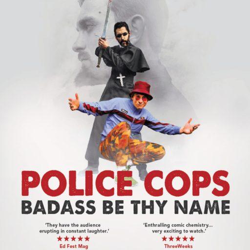 Police Cops – Badass Be Thy Name