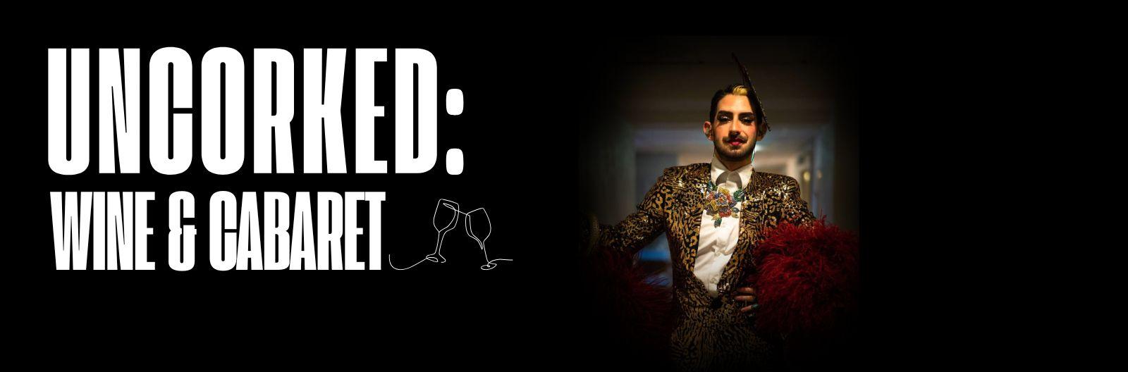 Uncorked: Wine & Cabaret