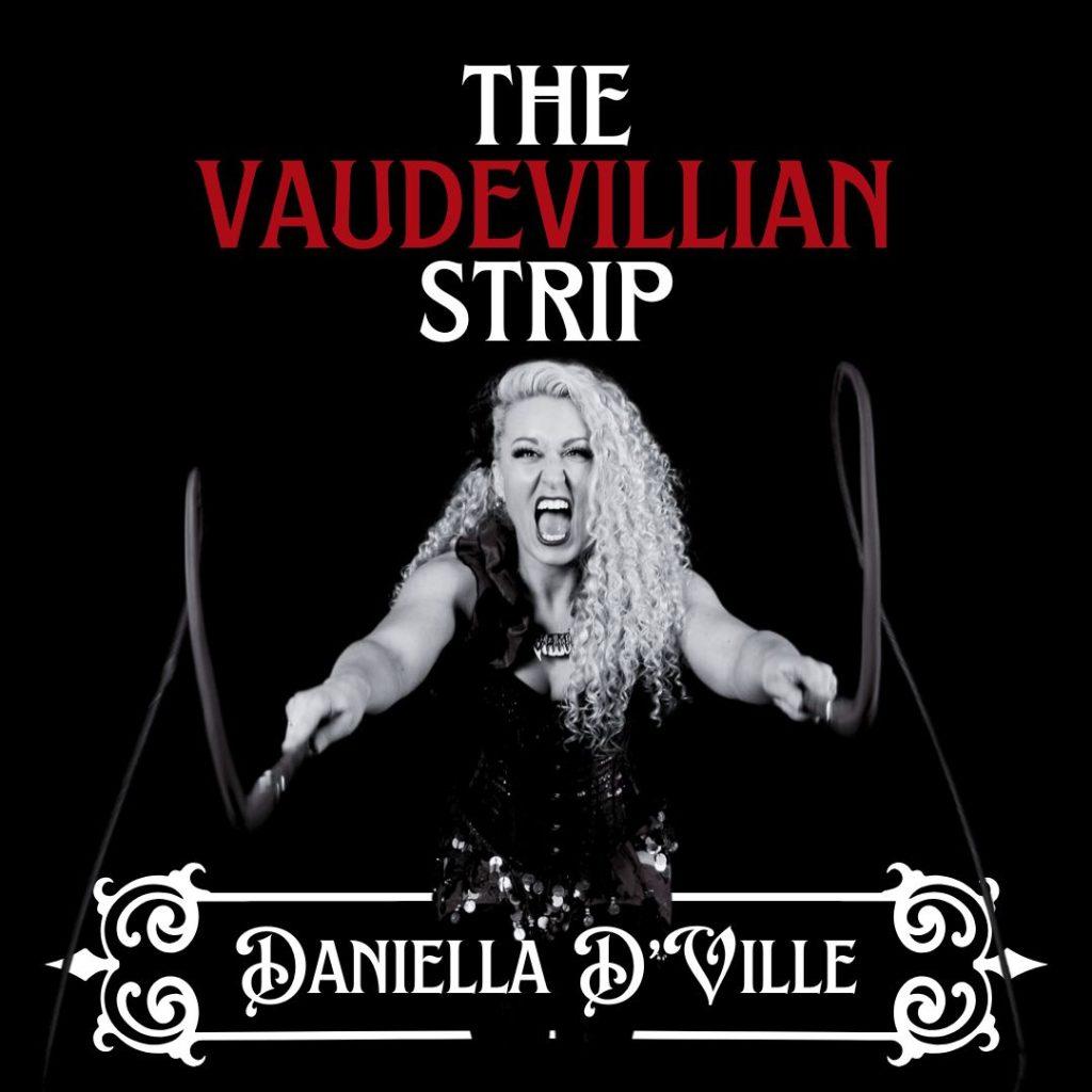 The Vaudevillian Strip