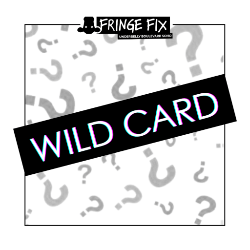 Fringe Fix Wild Card
