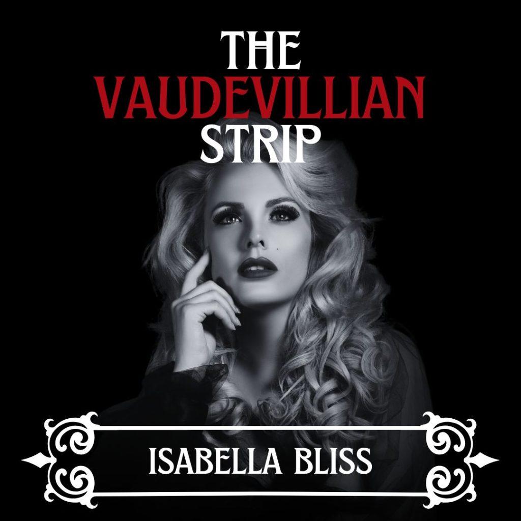 The Vaudevillian Strip