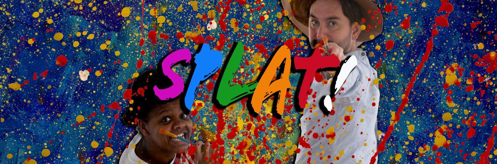 SPLAT!
