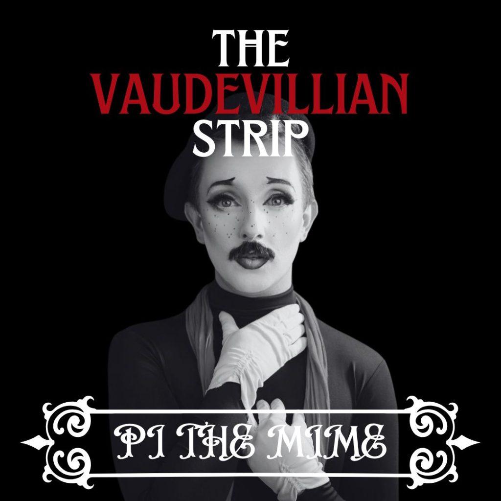 The Vaudevillian Strip