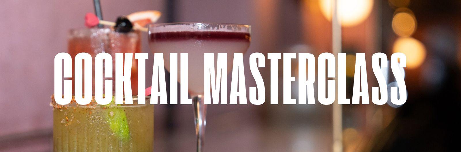 Cocktail Masterclass