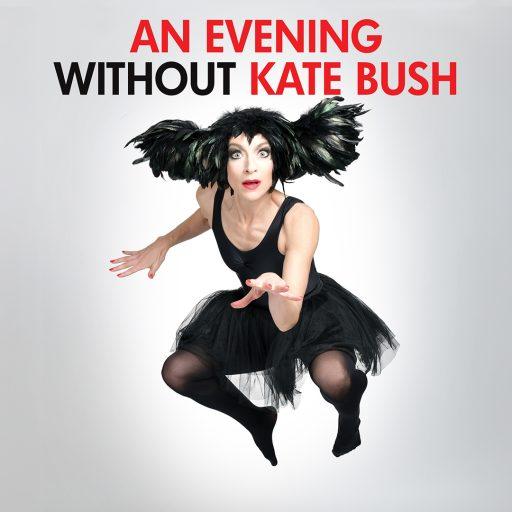 An Evening Without Kate Bush