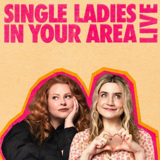 Single Ladies In Your Area: Live – Valentine’s Special
