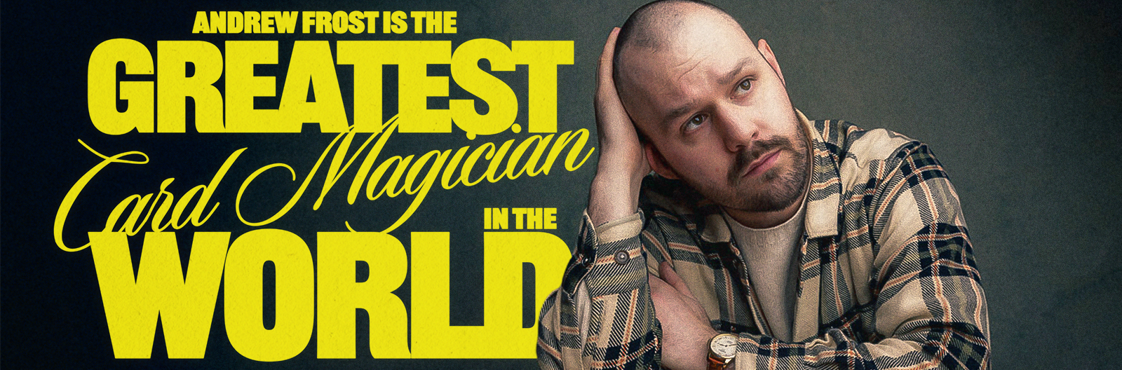 Andrew Frost: The Greatest Card Magician In The World