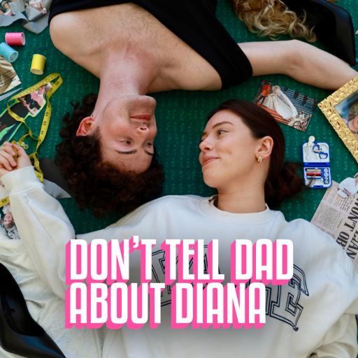 Don’t Tell Dad About Diana
