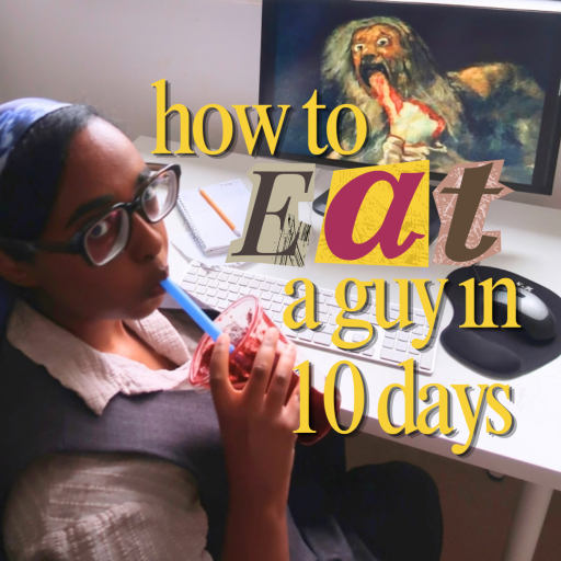 How to EAT a Guy in 10 Days